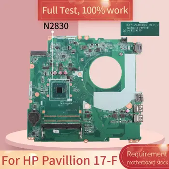 787484-501 Laptop Placa de baza Pentru HP Pavilion 17-F 17-f160nr n2830 procesor 17' Inch Notebook Placa de baza DAY12AMB6D0 767420-501 SR1W4
