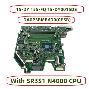 DA0P5BMB6D0(0P5B) Pentru HP 15-DY 15S-FQ 15-DY0015DS Laptop Placa de baza Cu SR3S1 N4000 CPU DDR4