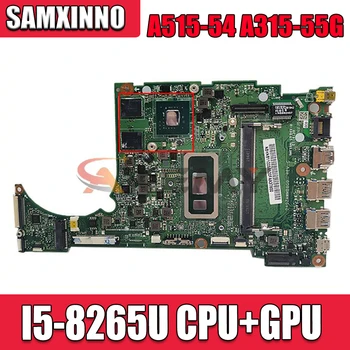 DA0ZAWMB8G0 Pentru Acer A515-54 A315-55G placa de baza laptop Cu I5-8265U CPU+GPU placa de baza pe deplin testat